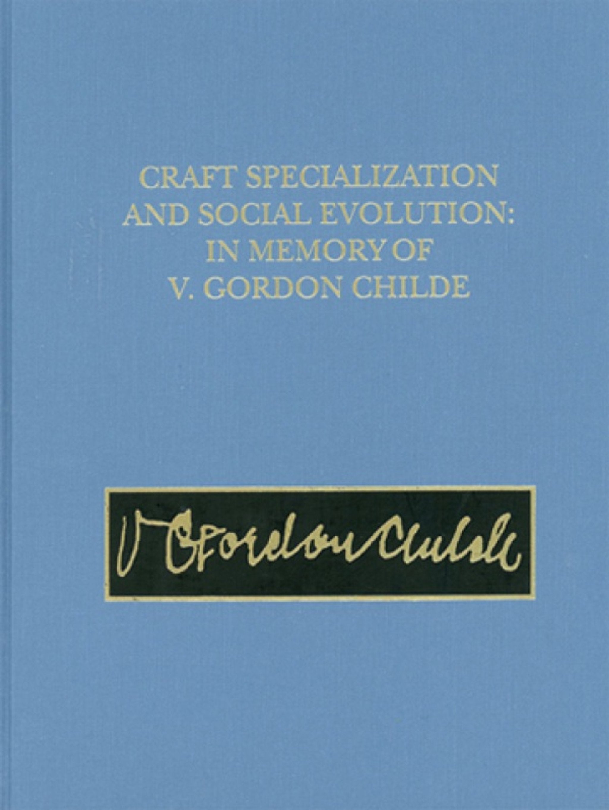 Cover image for Craft Specialization and Social Evolutio ISBN 9780924171437